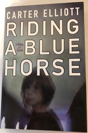 Immagine del venditore per Riding A Blue Horse venduto da P&D Books