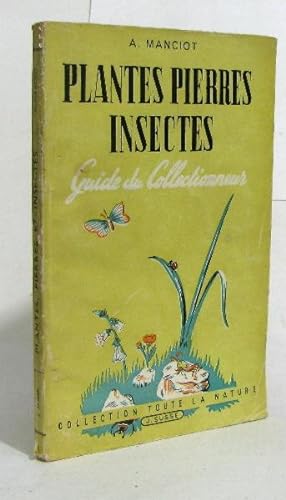 Immagine del venditore per Plantes pierres insectes guide du collectionneur venduto da crealivres