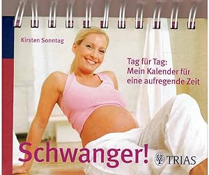 Immagine del venditore per Schwanger! Tag fr Tag: Mein Kalender fr eine aufregende Zeit venduto da Agrotinas VersandHandel