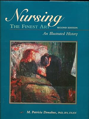 Seller image for Nursing, the Finest Art: An Illustrated History - Second Edition for sale by Don's Book Store