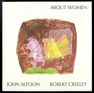 About women. John Altoon (1825-1969), Robert Creeley (1926-2005). Prospectus