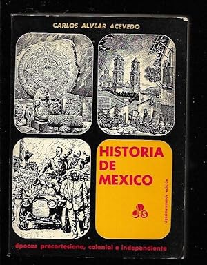 Imagen del vendedor de HISTORIA DE MEXICO. EPOCAS PRECORTESIANA, COLONIAL E INDEPENDIENTE a la venta por Desvn del Libro / Desvan del Libro, SL