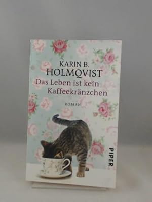 Imagen del vendedor de Das Leben ist kein Kaffeekrnzchen: Roman a la venta por Versandhandel K. Gromer