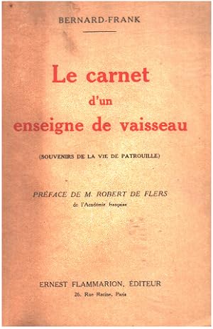 Le carnet d'un enseigne de vaisseau ( souvenirs de la vie de patrouille )