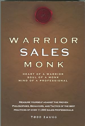 Warrior Sales Monk; Heart Of A Warrior, Soul Of A Monk, Mind Of A Professional