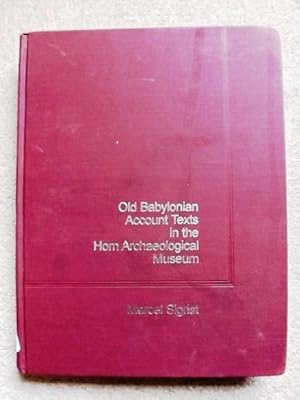 Old Babylonian Account Texts in the Horn Archaeological Museum (Institute of Archaeology Publicat...