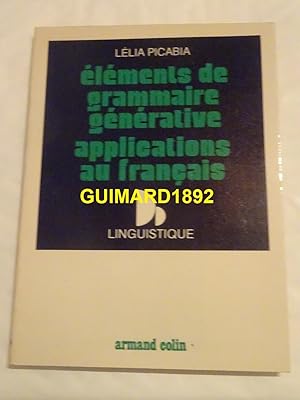 Seller image for lments de grammaire gnrative applications au franais for sale by Librairie Michel Giraud