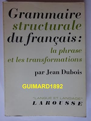 Grammaire structurale du français la phrase et les transformations