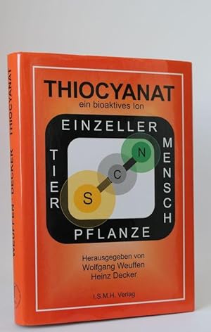 Thiocyanat - ein bioaktives Ion mit orthomolekularem Charakter