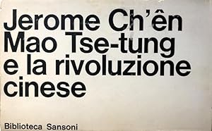 MAO TSE-TUNG E LA RIVOLUZIONE CINESE