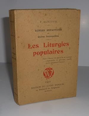 Rondes enfantines et quêtes saisonnières. Les liturgies populaires. Paris. Éditions du livre mens...