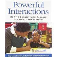 Bild des Verkufers fr Powerful Interactions: How to Connect with Children to Extend Their Learning zum Verkauf von eCampus