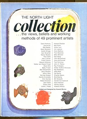 Image du vendeur pour The North Light Collection.The Views, Beliefs, and Working Methods of 49 Prominent Artists mis en vente par Dearly Departed Books