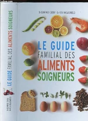 Bild des Verkufers fr Le guide familial des aliments soigneurs zum Verkauf von Le-Livre