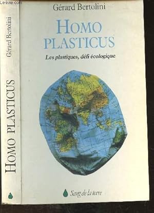 Image du vendeur pour Homo plasticus - Les plastiques, dfi cologique mis en vente par Le-Livre