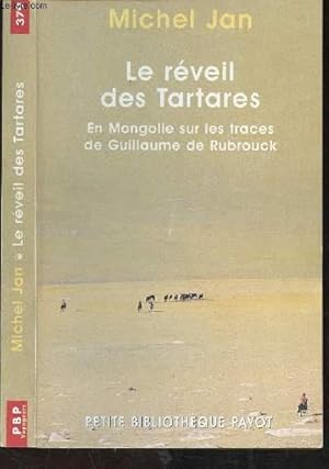 Image du vendeur pour Le rveil des Tartares - En Mongolie sur les traces de guillaupe de Rubrouck mis en vente par Le-Livre