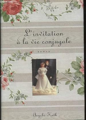 Bild des Verkufers fr L'invitation  la vie conjugale zum Verkauf von Le-Livre