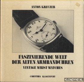 Bild des Verkufers fr Faszinierende Welt der alten Armbanduhren / Vintage wrist watches zum Verkauf von Klondyke
