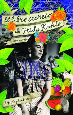 Imagen del vendedor de El Libro Secreto de Frida Kahlo (Paperback or Softback) a la venta por BargainBookStores