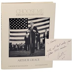 Image du vendeur pour Choose Me: Portraits of a Presidential Race (Signed First Edition) mis en vente par Jeff Hirsch Books, ABAA