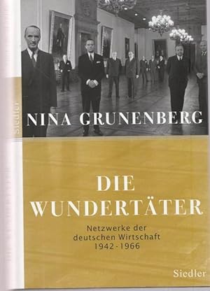 Image du vendeur pour Die Wundertter. Netzwerke der deutschen Wirtschaft 1942 - 1966. mis en vente par Ant. Abrechnungs- und Forstservice ISHGW