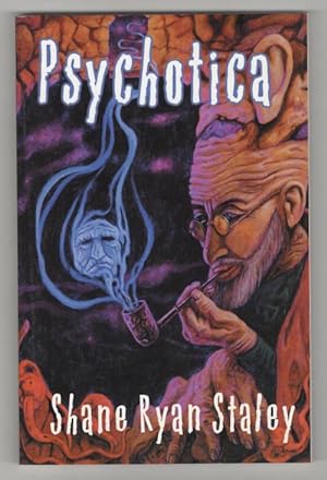 Immagine del venditore per Psychotica by Shane Ryan Staley (First Edition) Trade Paperback Signed venduto da Heartwood Books and Art