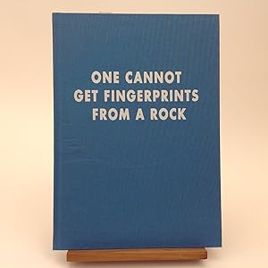 Seller image for One Cannot Get Fingerprints from a Rock for sale by EGIDIUS ANTIQUARISCHE BOEKHANDEL
