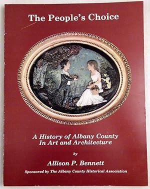 The People's Choice: A History of Albany County in Art and Architecture