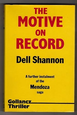 Image du vendeur pour The Motive on Record by Dell Shannon (First UK Edition) Gollancz File Copy mis en vente par Heartwood Books and Art