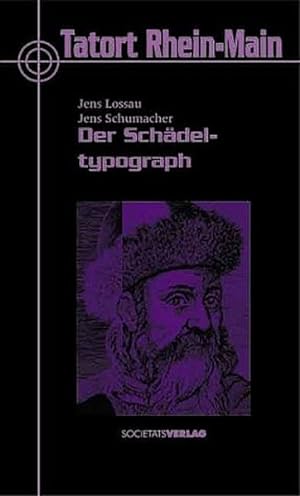 Der Schädeltypograph: Der Gutenberg-Krimi
