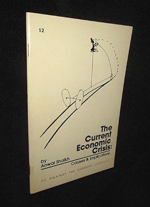 The Current Economic Crisis: Causes and Implications