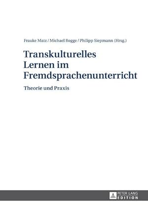 Imagen del vendedor de Transkulturelles Lernen im Fremdsprachenunterricht : Theorie und Praxis a la venta por AHA-BUCH GmbH
