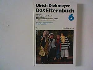 Seller image for Das Elternbuch 6 : Unser Kind von 5 - 6. for sale by ANTIQUARIAT FRDEBUCH Inh.Michael Simon