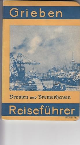 Grieben Reiseführer Band 183 : Bremen und Bremerhaven. Mit 4 Karten und 5 Abbildungen.