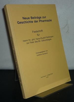 Neue Beiträge zur Geschichte der Pharmazie. Festschrift für Herrn Dr. phil. Hans-Rudolf Fehlmann ...