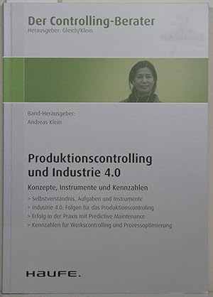 Der Controlling-Berater Band 54 Produktionscontrolling und Industrie 4.0. Konzepte, Instrumente u...