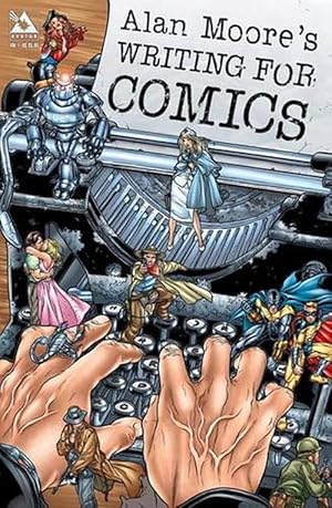 Seller image for Alan Moore's Writing For Comics (Paperback) for sale by Grand Eagle Retail