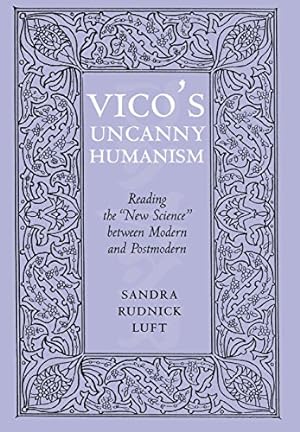 Seller image for Vico's Uncanny Humanism: Reading "the New Science" Between Modern and Postmodern for sale by nika-books, art & crafts GbR
