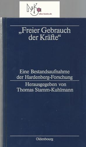 Bild des Verkufers fr "Freier Gebrauch der Krfte". Eine Bestandsaufnahme der Hardenberg-Forschung zum Verkauf von nika-books, art & crafts GbR