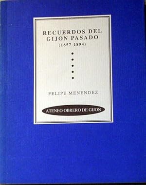 Seller image for Recuerdos del Gijon pasado. 1857- 1894 for sale by Laila Books