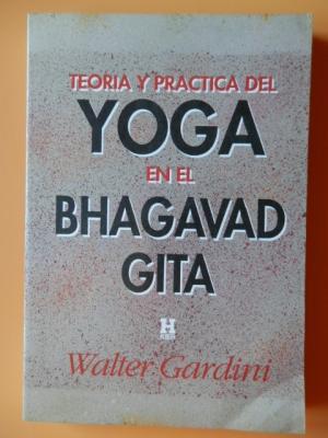 TEORÍA Y PRÁCTICA DEL YOGA EN EL BHAGAVAD GITA