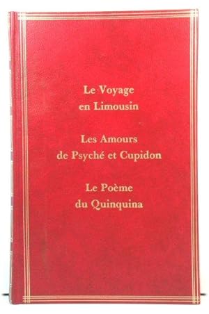 Seller image for Voyage De Paris En Limosin/Les Amours De PsichE et De Cupidon/Le PoEme Du Quinquina (Prestige De l'AcadEmie FranCaise) for sale by PsychoBabel & Skoob Books