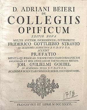 De collegiis opificum. Editio nova multis auctior incrementis, interprete Friderico Gottliebio ST...