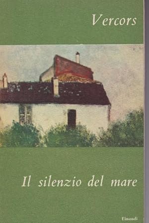 IL SILENZIO DEL MARE, racconto, Torino, Einaudi Giulio, 1949