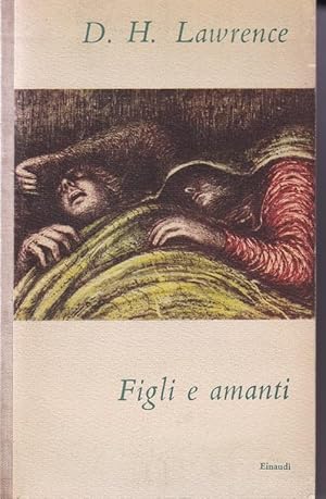 FIGLI E AMANTI -. PRIMA TRADUZIONE ITALIANA DI FRANCA CANCOGNI, Torino, Einaudi Giulio, 1948