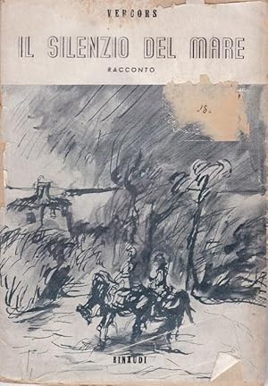 IL SILENZIO DEL MARE, racconto, Torino, Einaudi Giulio, 1945