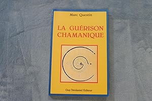 La Guérison Chamanique