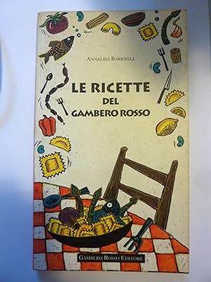 Seller image for LE RICETTE DEL GAMBERO ROSSO for sale by Historia, Regnum et Nobilia