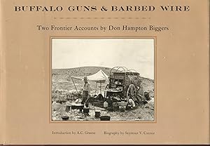 Image du vendeur pour BUFFALO GUNS AND BARBED WIRE.COMBINED REISSUE OF PICTURES OF THE PAST AND HISTORY THAT WILL NEVER mis en vente par Peter Keisogloff Rare Books, Inc.