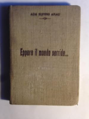 Seller image for Eppure il mondo sorride. Poemetti in prosa for sale by Studio bibliografico De Carlo